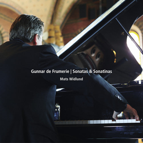 Gunnar De Frumerie/ Mats Widlund - Gunnar De Frumerie: Sonatas & Sonatinas