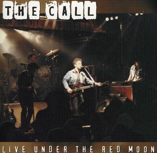 Call - Live Under Red Moon