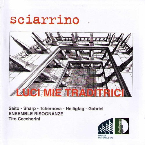Sciarrino/ Ceccherini - Luci Mie Traditrici