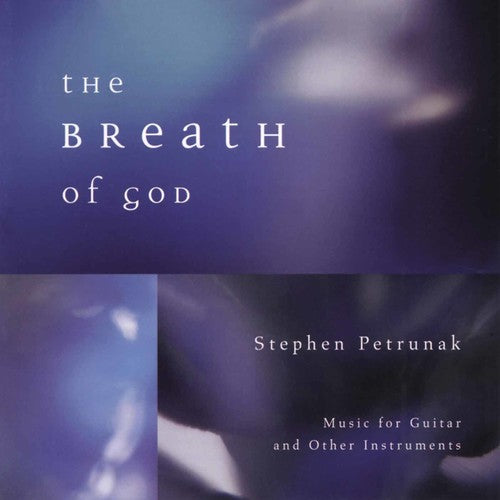 Stephen Petrunak - Breath of God