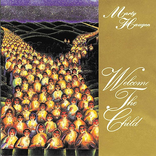 Marty Haugen - Welcome the Child