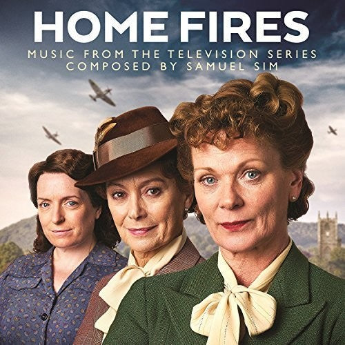 Samuel Sim - Home Fires: Music From The Television Series (Original Soundtrack)