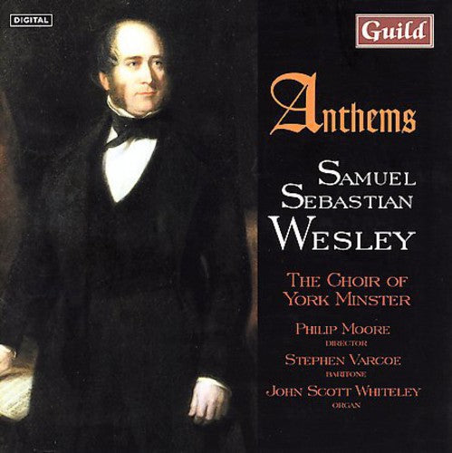 Wesley/ Choir York Minster/ Varcoe/ Moore - Anthems