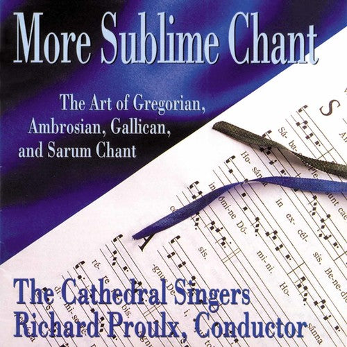 Richard Proulx - More Sublime Chant