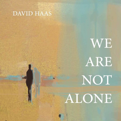 David Haas - We Are Not Alone