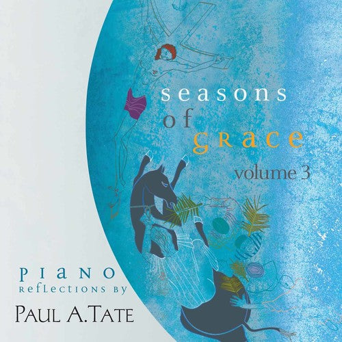 Paul a. Tate - Seasons of Grace 3