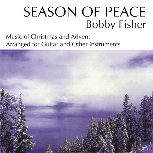 Bobby Fisher - Season of Peace