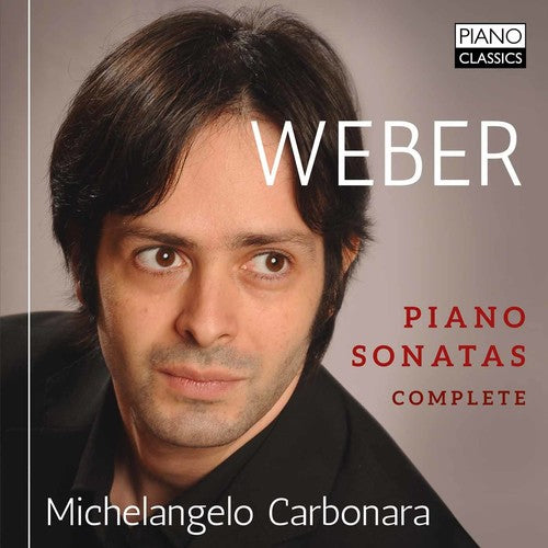 Weber/ Carbonara - Weber: Complete Piano Sonatas