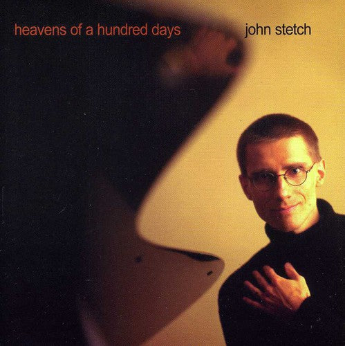 John Stetch - Heavens of a Hundred Days
