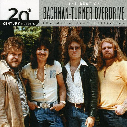 Bto ( Bachman-Turner Overdrive ) - 20th Century Masters: Millennium Collection