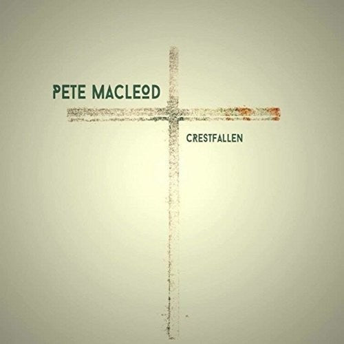 Pete Macleod - Crestfallen