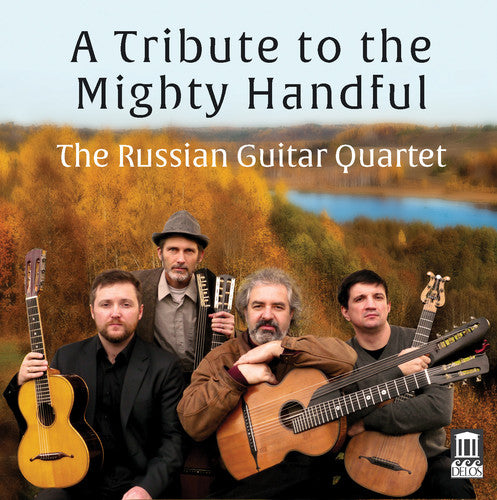 Mily Balakirev / Russian Guitar Quartet - Tribute To The Mighty Handful