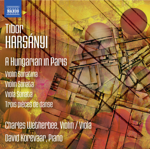 Tibor Harsanyi / Charles Wetherbee - Tibor Harsanyi: Hungarian In Paris