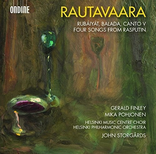 E. Rautavaara / Gerald Finley / John Storgards - Einojuhani Rautavaara: Rubaiyat - Balada - Canto