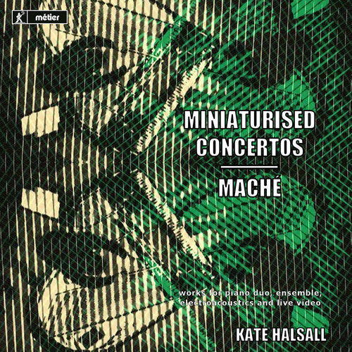 Ryoko Akama / Kate Halsall / Andrew Poppy - Miniaturised Concertos & Mache