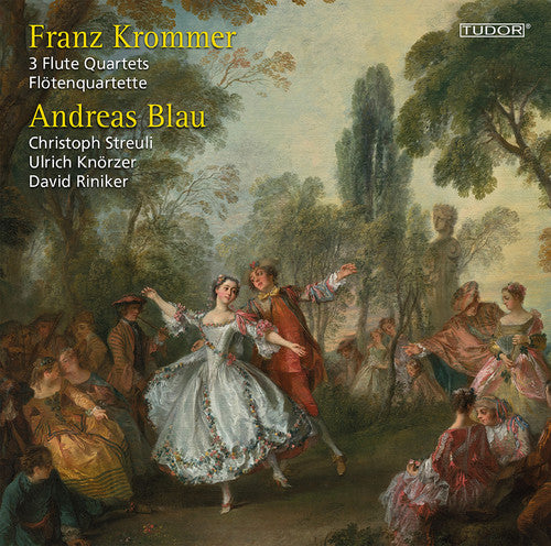 F. Krommer / Andreas Blau / David Riniker - Franz Krommer: 3 Flute Quartets