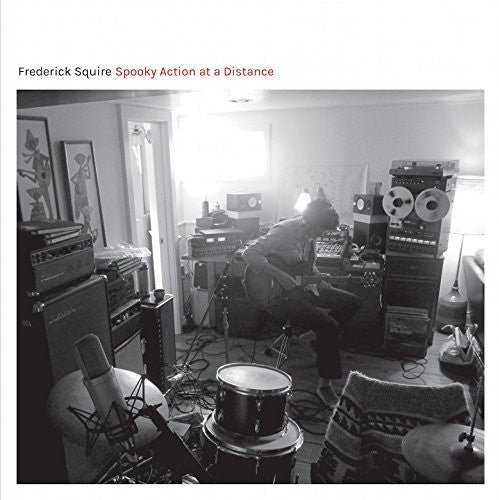 Frederick Squire - Spooky Action At A Distance