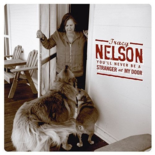 Tracy Nelson - You'll Never Be a Stranger at My Door