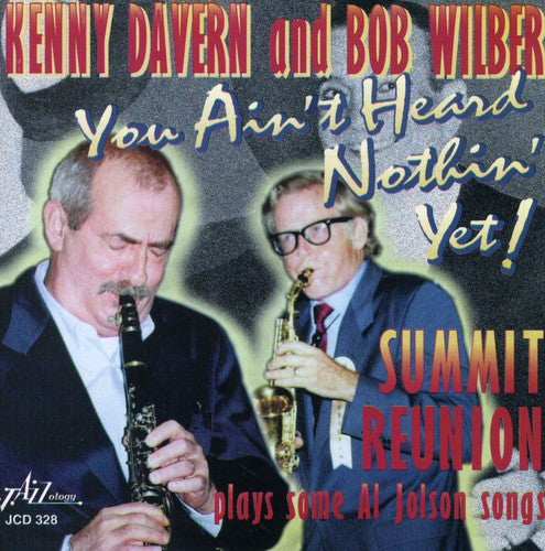 Kenny Davern / Bob Wilber - You Ain't Heard Nothin' Yet!