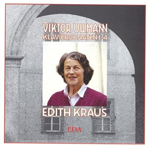 Ullmann/ Edith Kraus - Klaviersonaten 1-4: Op.10,19,26,38