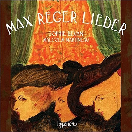 Sophie Bevan - Songs by Max Reger