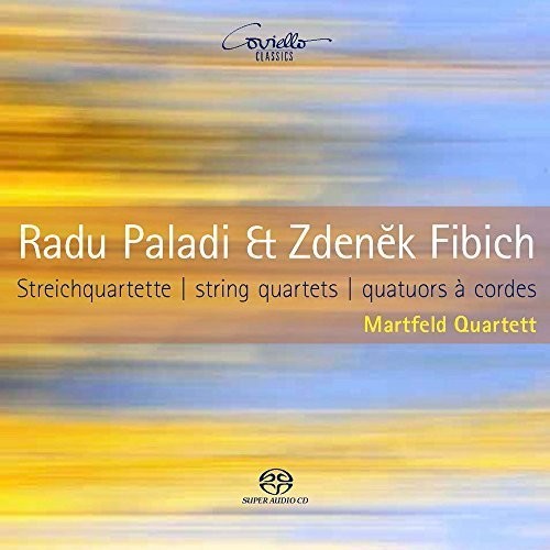 Fibich/ Martfeld Quartett - Radu Paladi & Zdenek Fibich: String Quartets