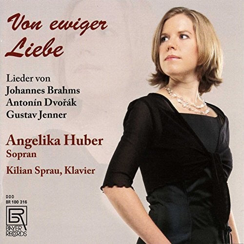 Brahms/ Dvorak/ Jenner/ Huber - Of Eternal Love