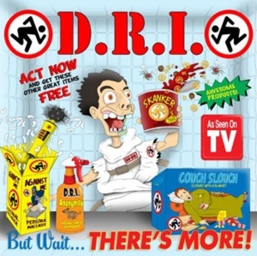 D.r.i. - But Wait ... There's More!