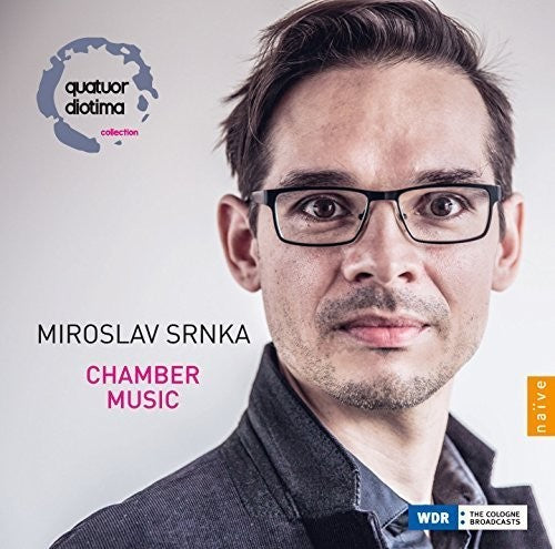 Srnka/ Diotima/ Latchoumia - Miroslav Srnka: Chamber Music