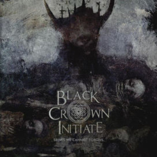 Black Crown Initiate - Selves We Cannot Forgive