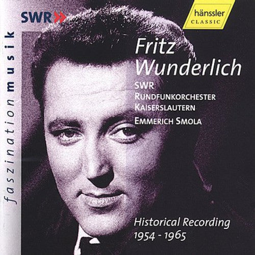 Wunderlich/ Swr Radio Orch/ Smola - Fritz Wunderlich Historical Recordings 1954-1965