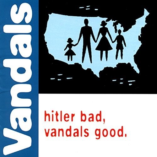 The Vandals - Hitler Bad Vandals Good