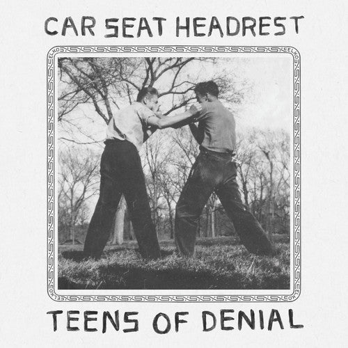 Car Seat Headrest - Teens Of Denial