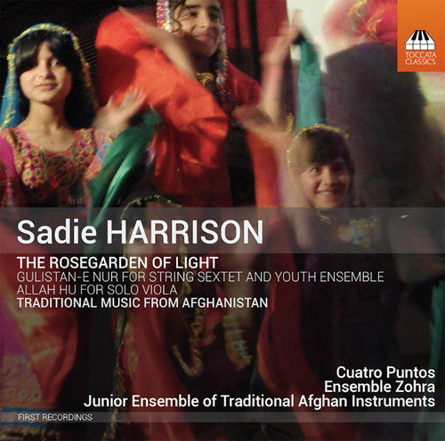 S. Harrison / Cuatro Puntos / Kevin Bishop - Sadie Harrison: The Rosegarden of Light