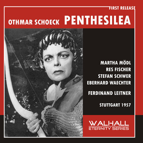 Schoeck.O./ Martha Modl / Gustav Grefe - Schoeck: Penthesilea