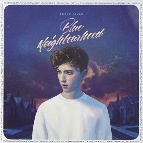 Troye Sivan - Blue Neighbourhood