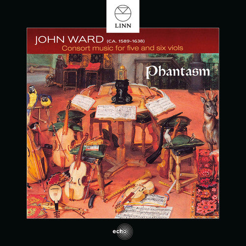 Ward/ Phantasm - John Ward: Consort Music For Five & Six Viols
