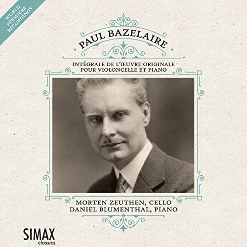 P. Bazelaire / Morten Zeuthen / Daniel Blumenthal - Paul Bazelaire: Complete Works For Cello & Piano