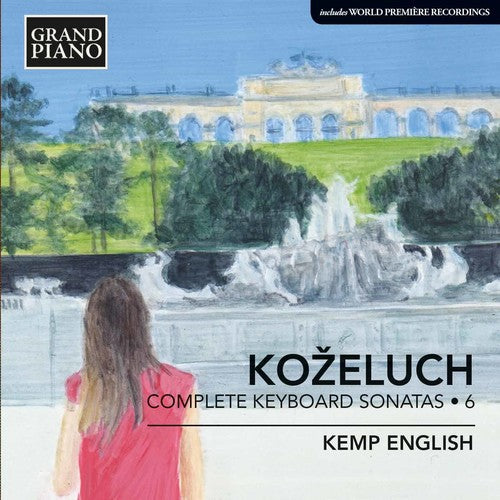 L. Kozeluch / Kemp English - Complete Keyboard Sonatas: Kozeluch 6