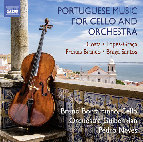 L. Costa / Bruno Borralhinho / Pedro Neves - Portuguese Music For Cello & Orchestra