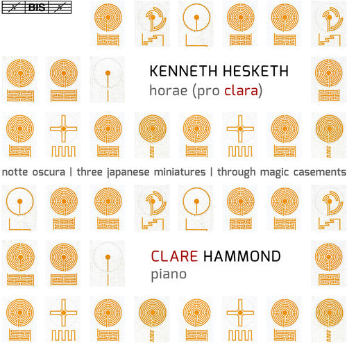K. Hesketh / Clare Hammond - Kenneth Hesketh: Horae (pro Clara)