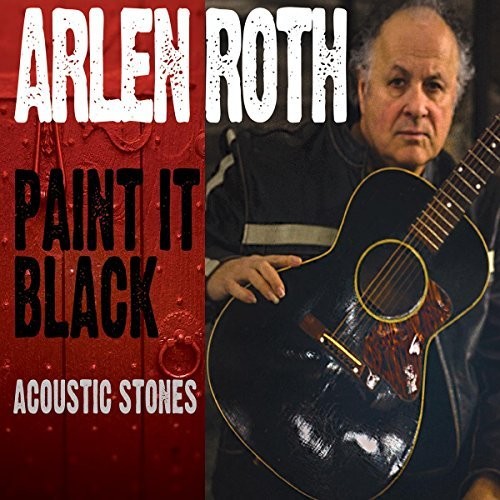 Arlen Roth - Paint It Black: Acoustic Stones