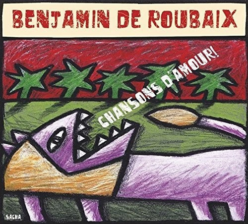 Benjamin Roubaix - Chansons D'Amour