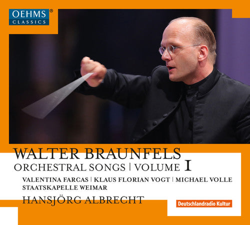 W. Braunfels / Valentina Farcas / Michale Volle - Braunfels: Orchestral Songs 1