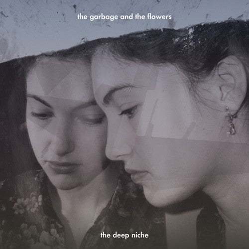 Garbage & the Flowers - The Deep Niche