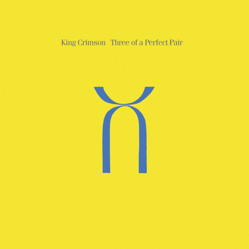 King Crimson - Three Of A Perfect Pair - 40th Anniversary Edition