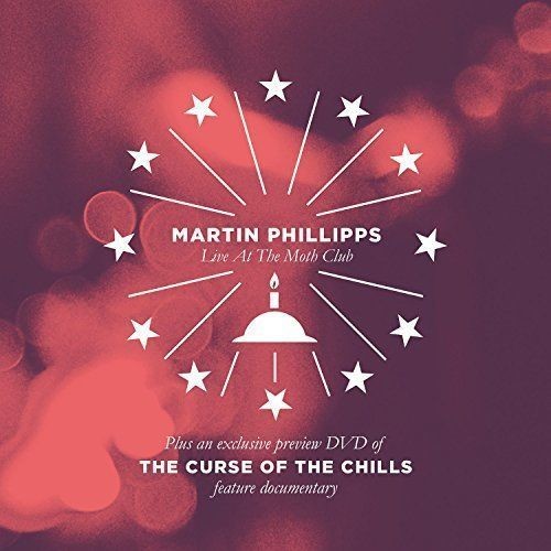 Chills/ Martin Phillipps - Curse Of The Chills / Martin Phillipps Live At The