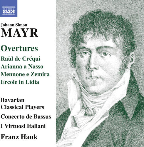 Mayr/ Bavarian Classical Players - Johann Simon Mayr: Overtures