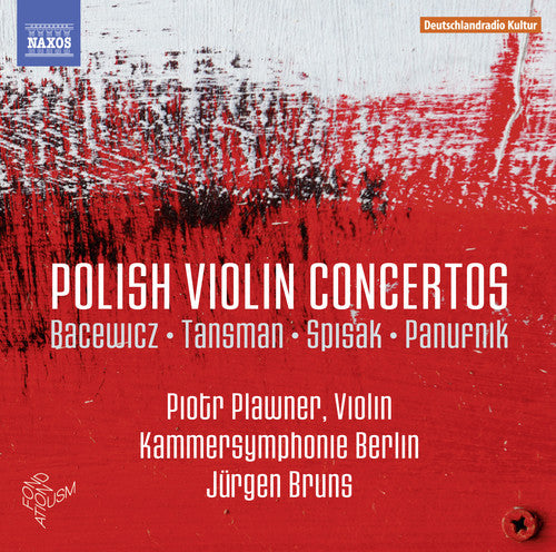 Bacewicz/ Tansman/ Piotr Plawner - Polish Violin Concertos