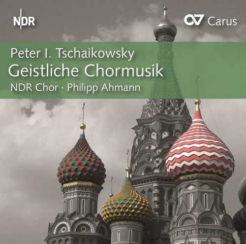 Tchaikovsky/ Hamburg/ Ahmann - Tchaikovsky: Sacred Choral Music